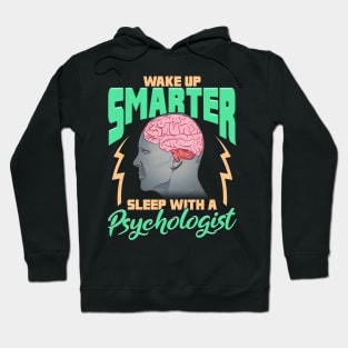 Funny Wake Up Smarter Sleep With a Psychologist Hoodie